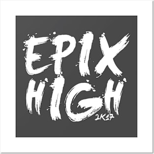 EpixHigh 2K17 Posters and Art